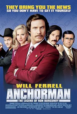 丝瓜视频《王牌播音员 Anchorman: The Legend of Ron Burgundy》免费在线观看