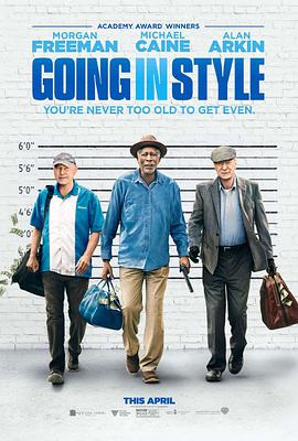 丝瓜视频《三个老枪手 Going in Style》免费在线观看