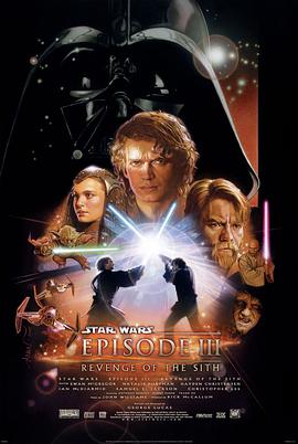 丝瓜视频《星球大战前传3：西斯的反击 Star Wars: Episode III - Revenge of the Sith》免费在线观看