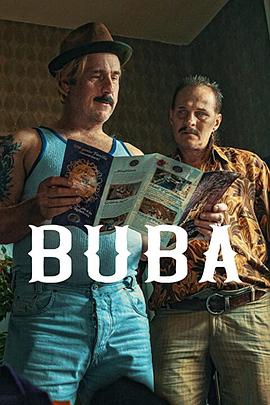 电影《把悲伤留给布巴 Buba》高清在线免费观看