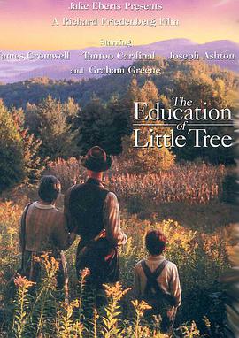 丝瓜视频《小树的故事 The Education of Little Tree》免费在线观看