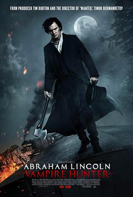 丝瓜视频《吸血鬼猎人林肯 Abraham Lincoln: Vampire Hunter》免费在线观看