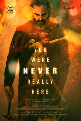 电影《你从未在此 You Were Never Really Here》HD免费在线观看