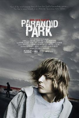 丝瓜视频《迷幻公园 Paranoid Park》免费在线观看