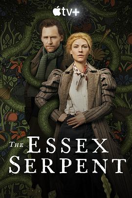 电视剧《埃塞克斯之蛇 The Essex Serpent》高清免费在线观看