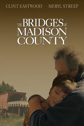 丝瓜视频《廊桥遗梦 The Bridges of Madison County》免费在线观看