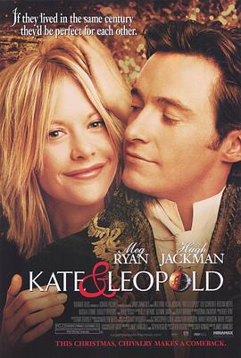 丝瓜视频《穿越时空爱上你 Kate & Leopold》免费在线观看