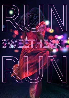 丝瓜视频《亲爱的快逃 Run Sweetheart Run》免费在线观看