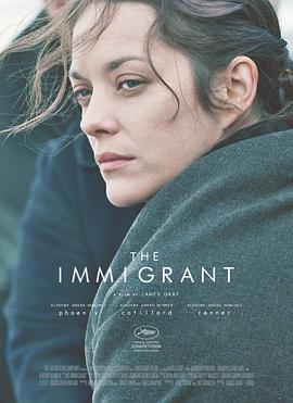 丝瓜视频《移民 The Immigrant》免费在线观看