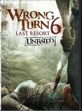 丝瓜视频《致命弯道6：终极审判 Wrong Turn 6: Last Resort》免费在线观看