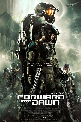 丝瓜视频《光晕4：航向黎明号 Halo 4: Forward Unto Dawn》免费在线观看